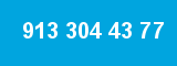 913 304 43 77